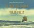 Cover of: El Mar En Calma Y Viaje Feliz / Calm at Sea And Prosperous Voyage (Coleccion Cuadrada)