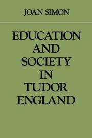 Cover of: Education and Society in Tudor England by Joan Simon
