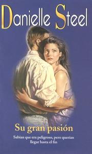 Cover of: Su gran pasión by Danielle Steel, Danielle Steel