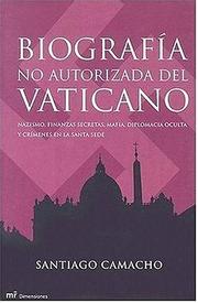 Cover of: Biografia No Autorizada del Vaticano: Nazismo, Finanzas Secretas, Mafia, Diplomacia Oculta y Crimenes en la Santa Sede (MR Dimensiones)