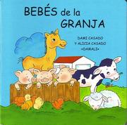 Cover of: Bebes De La Granja/Farm Babies (Bebes) by Dami Casado, Alicia Casado
