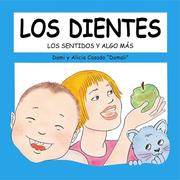 Cover of: Los Dientes (Los Sentidos y Algo Mas) (Los Sentidos Y Algo Mas) by Dami Casado, Alicia Casado, Dami Casado, Alicia Casado