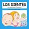 Cover of: Los Dientes (Los Sentidos y Algo Mas) (Los Sentidos Y Algo Mas)