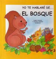 Cover of: Yo Te Hablare de... El Bosque (Yo Te Hablare de la Illuvia) (Yo Te Hablare de...)