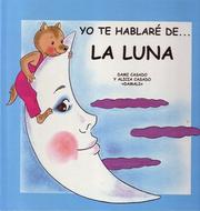 Cover of: Yo Te Hablare de... La Luna (Yo Te Hablare de la Illuvia) (Yo Te Hablare de...)