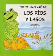 Cover of: Yo Te Hablare de... Los Rios y Lagos (Yo Te Hablare de la Illuvia) (Yo Te Hablare de...) by Alicia Casado, Dami Casado