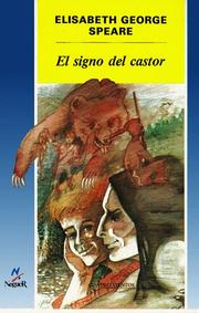 Cover of: El signo del castor by Elizabeth George Speare, Guillermo Solana