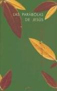 Cover of: Las Parabolas De Jesus Ii. Lucas/ Jesus' Parables I. Matthew And Mark (Colección Nueva Alianza)