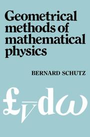 Cover of: Geometrical methods of mathematical physics by Bernard F. Schutz