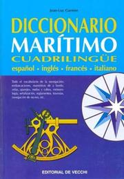 Cover of: Diccionario Maritimo Cuadrilingue by Jean-Luc Garnier