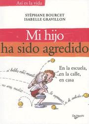 Cover of: Mi Hijo Ha Sido Agredido En La Escuela, En La Calle, En Casa (Asi Es la Vida)
