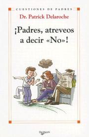 Cover of: Padres, Atreveos a Decir No! (Cuestiones de Padres)