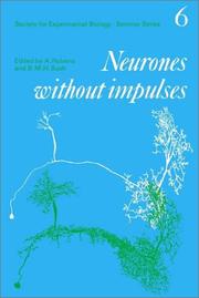 Cover of: Neurones without impulses: their significance for vertebrate and invertebrate nervous systems