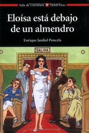 Cover of: Eloisa Esta Debajo de un Almendro / Eloisa is Under the Almond Tree (Aula de Literatura) by Enrique Jardiel Poncela