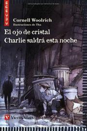 Cover of: El Ojo De Cristal, Charlie Saldra Esta Noche / The Crystal Eye, Charlie Will Come Out Tonight (Cucana)