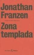 Cover of: Zona Templada / The Comfort Zone (Seix Barral Unicos) by Jonathan Franzen, Jonathan Franzen