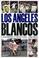 Cover of: Angeles Blancos, Los