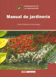 Manuel De Jardineria / Gardening Manual (Monografias De La Construccion) by Carina Ballesta Andonaegui