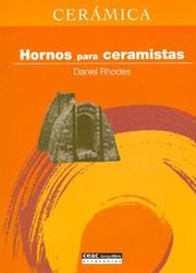 Cover of: Hornos Para Ceramistas by Daniel Rhodes