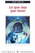 Cover of: Lo Que Hay Que Tener (Contrasenas) by Tom Wolfe