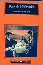 Cover of: Extranos en un tren (Compactos Anagrama) (Compactos) by Patricia Highsmith