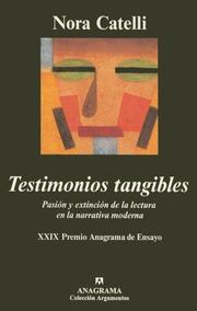 Cover of: Testimonios Tangibles: Pasion y Extincion de la Lectura en la Narrativa Moderna (Coleccion Argumentos)