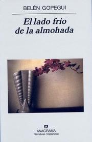 Cover of: El lado frio de la almohada by Belen Gopegui