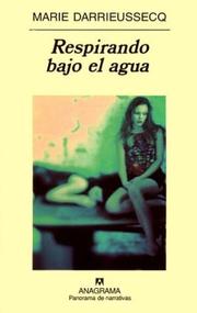 Cover of: Respirando Bajo El Agua by Rosa Alapont, Marie Darrieussecq