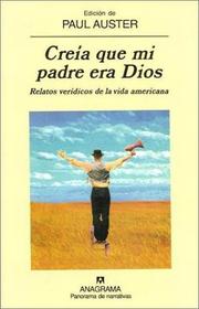 Cover of: Creia que mi padre era Dios by Paul Auster