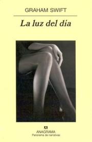 Cover of: La Luz del Dia by Graham Swift