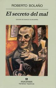 Cover of: El secreto del mal by Roberto Bolaño
