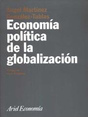 Cover of: Economia Politica de La Globalizacion by Angel Martinez Gonzalez-Tablas