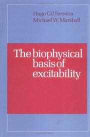 Cover of: The biophysical basis of excitability