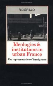 Cover of: Ideologies and institutions in urban France by R. D. Grillo