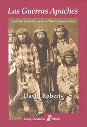 Cover of: Las Guerras Apaches: Cochise, Jeronimo y los Ultimos Indios Libres