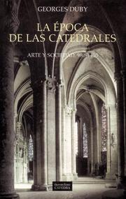 Cover of: La Epoca De Las Catedrales / The Age of the Cathedrals: Arte Y Sociedad, 980-1420 / Art and Society, 980-1420 (Arte Grandes Temas / Art Great Subjects)