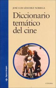 Cover of: Diccionario Tematico Del Cine/ Thematic Dictionary of Films by José Luis Sánchez Noriega