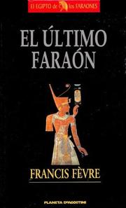 Cover of: El Ultimo Faraon by Francis Fevre