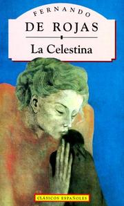 Cover of: La Celestina (Coleccion Nebrija y Bello) by Fernando De Rojas, Fernando De Rojas