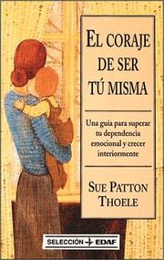Cover of: El coraje de ser tú misma