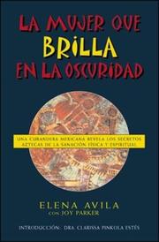 Cover of: La mujer que brilla en la oscuridad by Elena Avila