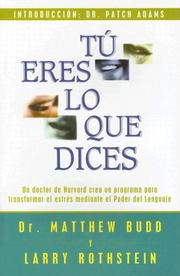 Cover of: Tu Eres Lo Que Dices (Psicologia y Autoayuda)