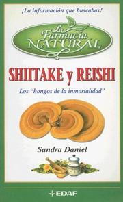 Cover of: Shiitake y Reishi: Los Hongos de la Inmortalidad (Farmacia Natural)