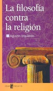 Cover of: La Filosofia Contra La Religion (Edaf Ensayo) by A. Izquierdo