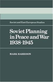Soviet planning in peace and war, 1938-1945 by Harrison, Mark