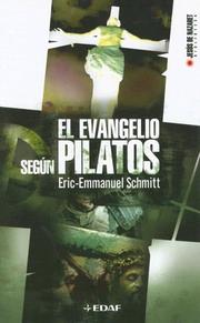 Cover of: El Evangelio Segun Pilatos/ the Gospel According to Pilates (Jesus De Nazaret Biblioteca / Jesus De Nazareth Library)