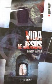 Cover of: Vida De Jesus/ Life of Jesus (Jesus De Nazaret Biblioteca / Jesus of Nazareth Library) by Ernest Renan