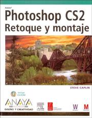 Cover of: Photoshop Cs2 Retoque Y Montaje by Steve Caplin
