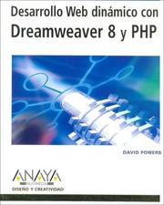 Cover of: Desarrollo Web Dinamico Con Dreamweaver 8 y PHP by David Powers