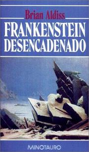Cover of: Frankenstein Desencadenado by Brian W. Aldiss